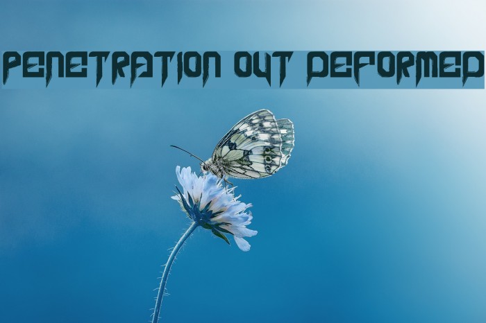 Penetration Out Deformed Font examples