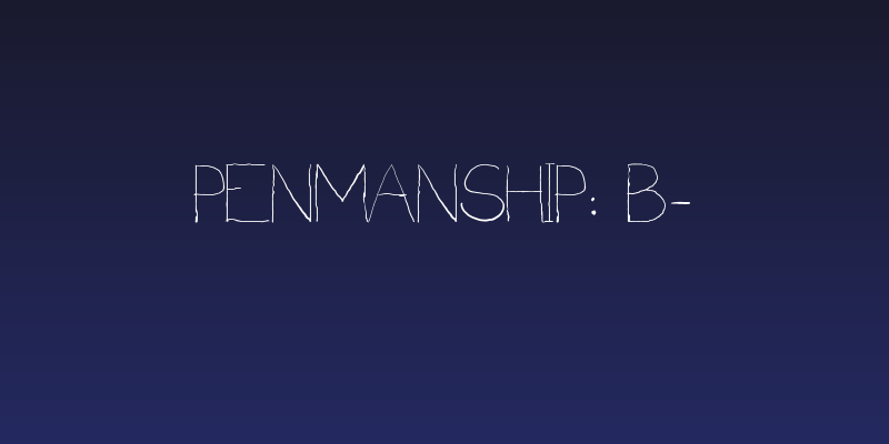 Penmanship: B- Social Header