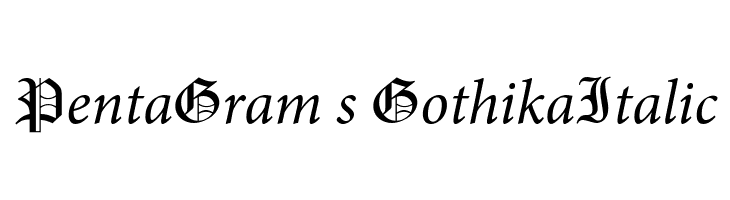 PentaGram s GothikaItalic Font