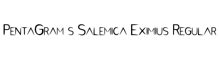 PentaGram s Salemica Eximius Regular  Frei Schriftart Herunterladen