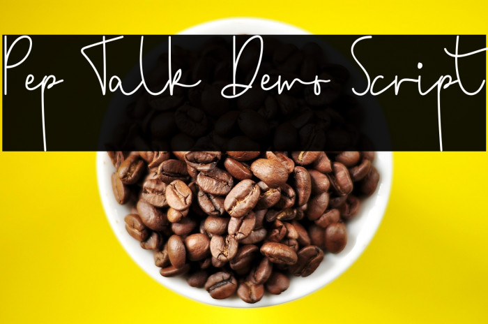 Pep Talk Demo Script Example 2