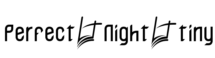 Perfect Night tiny  Descarca Fonturi Gratis