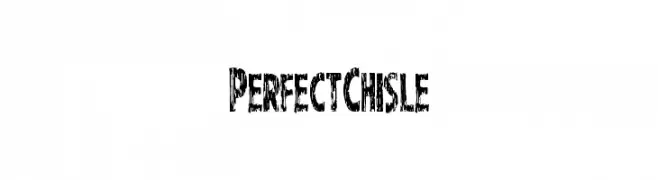PerfectChisle  Frei Schriftart Herunterladen