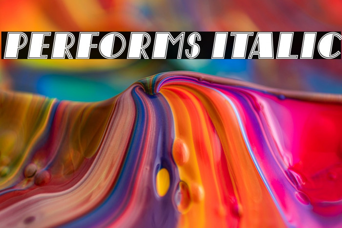 Performs Italic Example 2