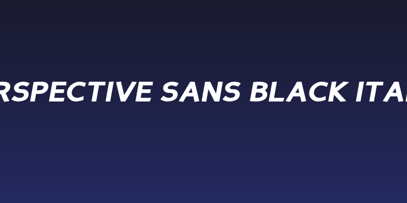 Perspective Sans Black Italic Social Header
