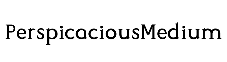 Perspicacious Medium  Frei Schriftart Herunterladen