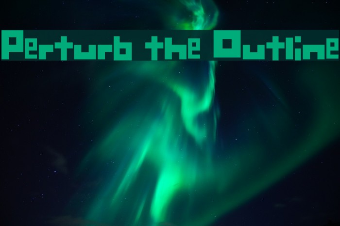 Perturb the Outline Font examples