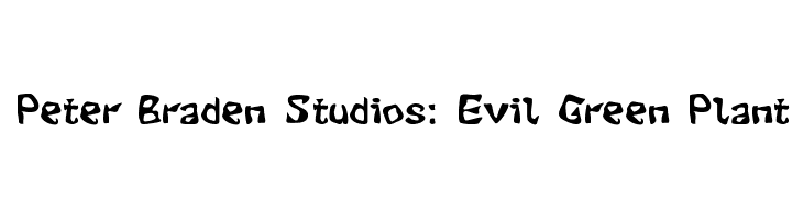 Peter Braden Studios: Evil Green Plant  font caratteri gratis