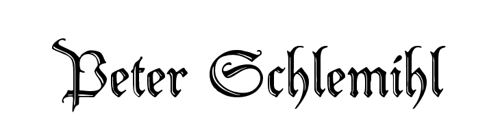 Peter Schlemihl Font