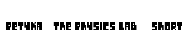 Petyka - The Physics Lab___SHORT  les polices de caractères gratuit tlcharger