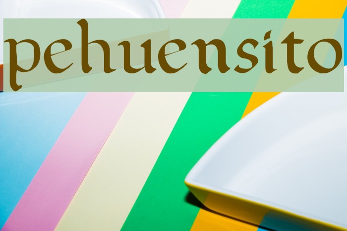 pehuensito Font examples