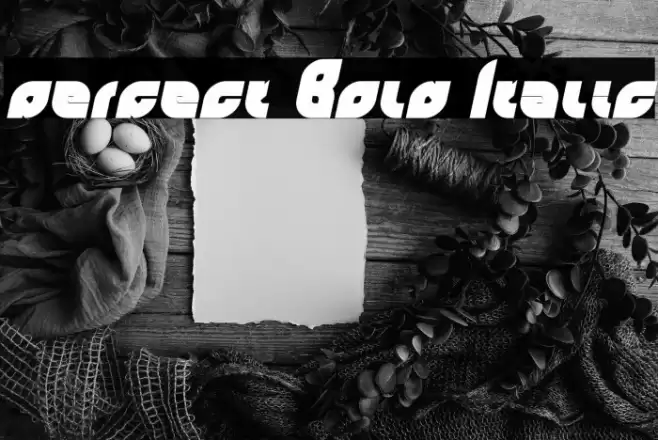 perfect Bold Italic Font examples