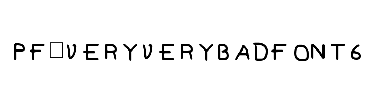 Pf_veryverybadfont6 フォント