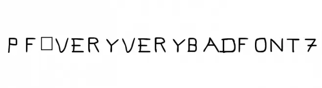 Pf_veryverybadfont7  Frei Schriftart Herunterladen