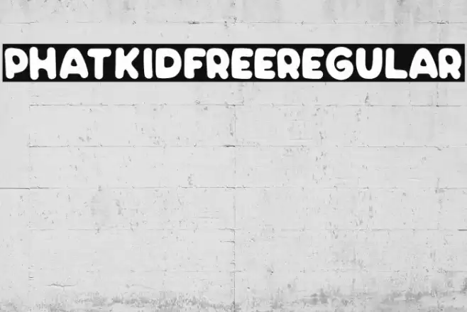 PHATKIDfreeRegular Font examples
