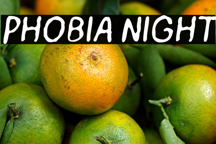 PHOBIA NIGHT Example 3