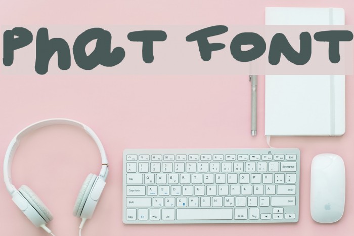 Phat Font examples