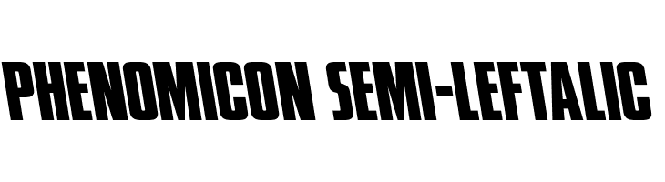 Phenomicon Semi-Leftalic  Free Fonts Download