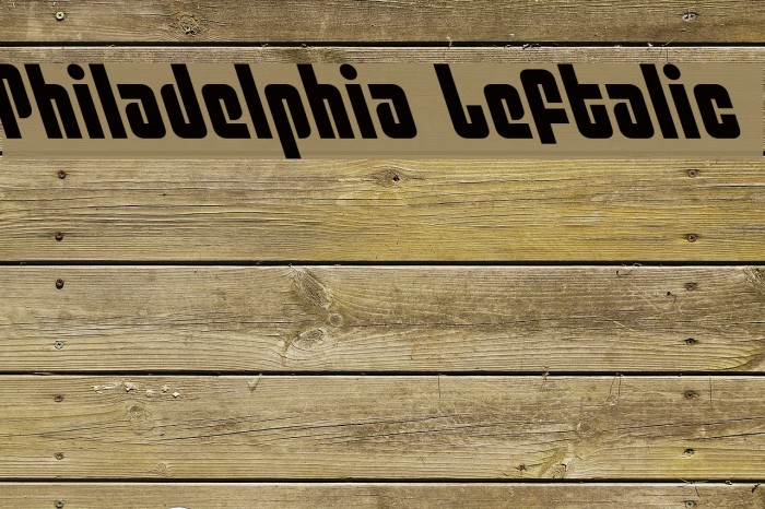 Philadelphia Leftalic Font examples