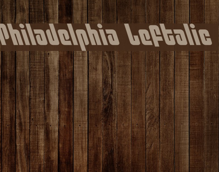 Philadelphia Leftalic Font examples