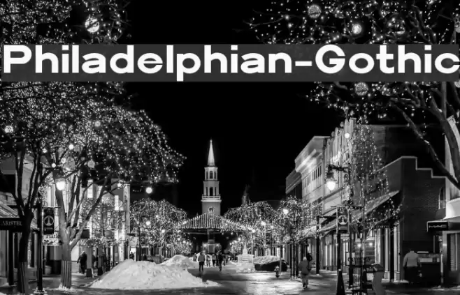 Philadelphian-Gothic Fonte examples