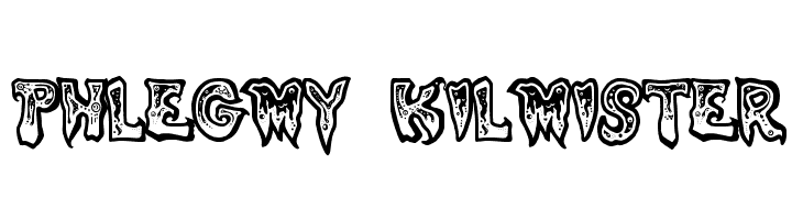 Phlegmy Kilmister  नि: शुल्क फ़ॉन्ट्स डाउनलोड
