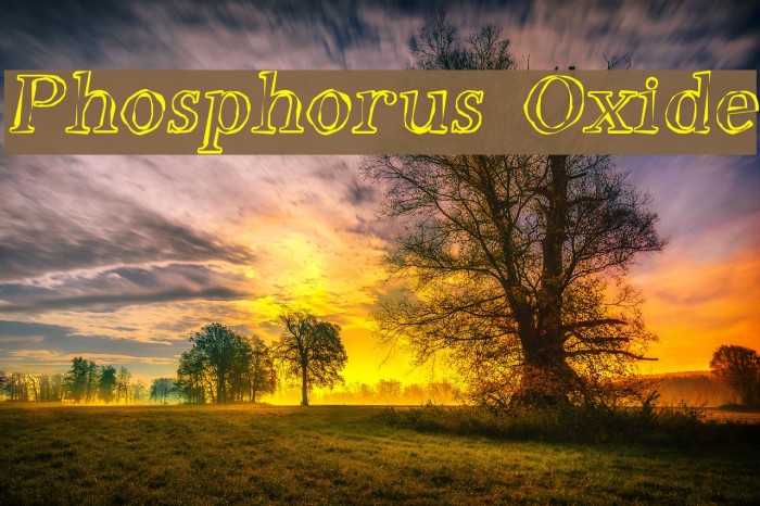 Phosphorus Oxide Font examples