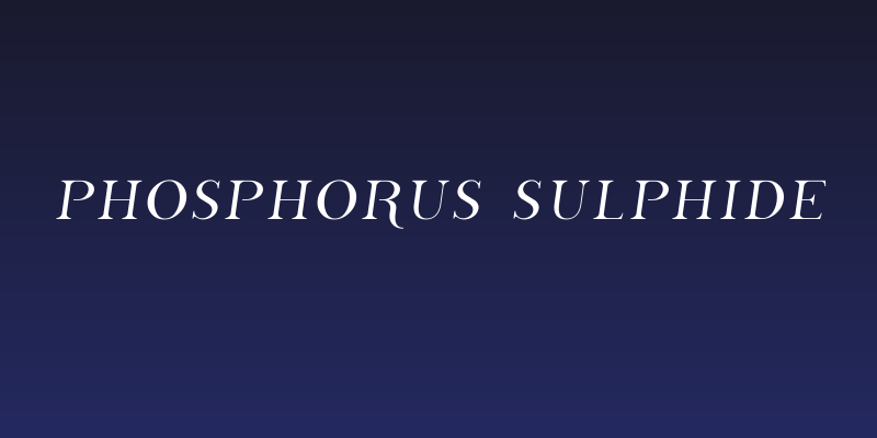 Phosphorus Sulphide Social Header