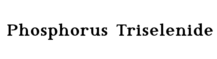 Phosphorus Triselenide Font