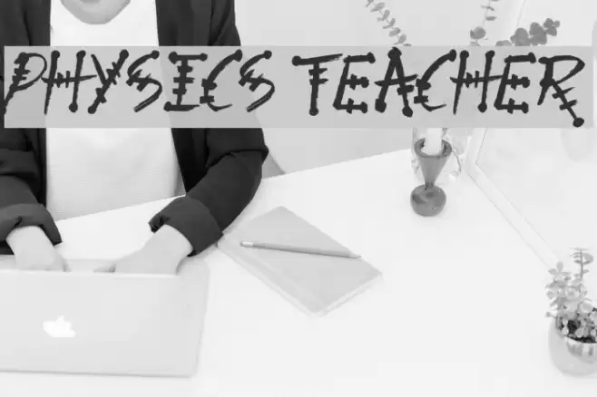 Physics Teacher Schriftart examples