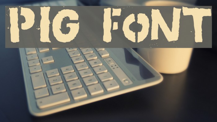 PIG Font examples