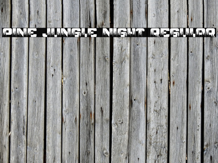 PINE JUNGLE NIGHT Regular Font examples