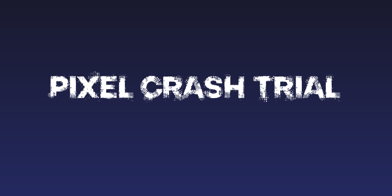 PIXEL CRASH TRIAL Social Header