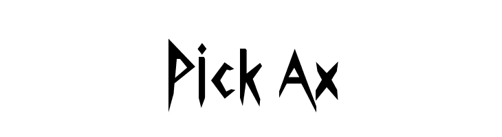 Pick Ax  नि: शुल्क फ़ॉन्ट्स डाउनलोड