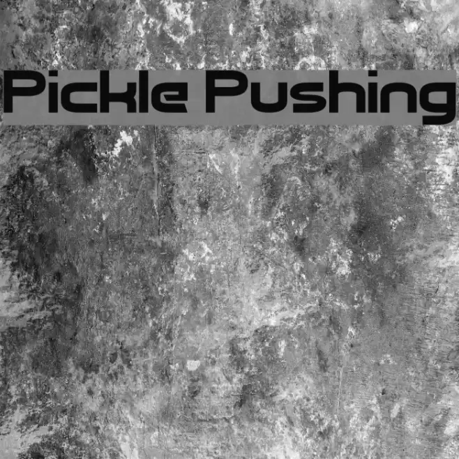 Pickle Pushing Schriftart examples