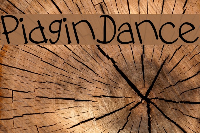 PidginDance Font examples