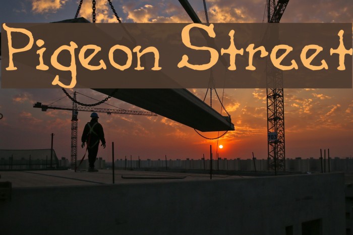 Pigeon Street Font examples