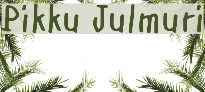 Pikku Julmuri Font examples