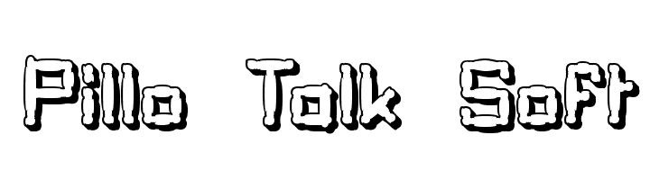 Pillo Talk Soft Font