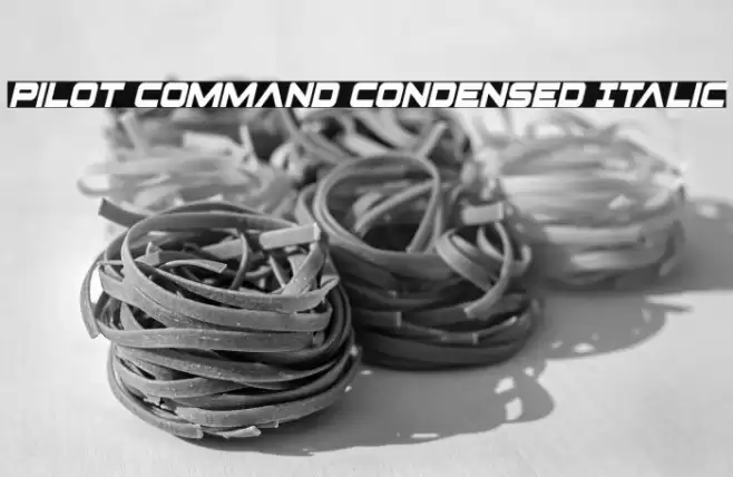 Pilot Command Condensed Italic Font examples