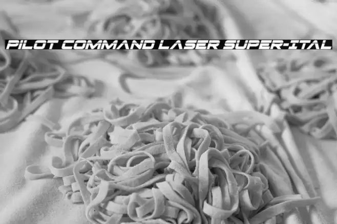 Pilot Command Laser Super-Ital Font examples