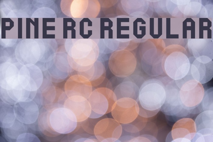 Pine RC Regular Font examples