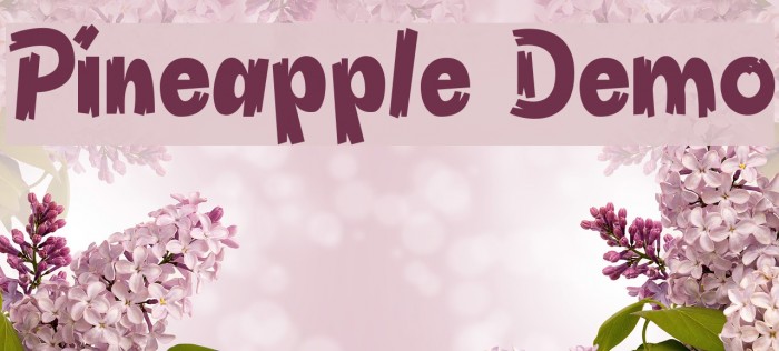 Pineapple Demo フォント examples