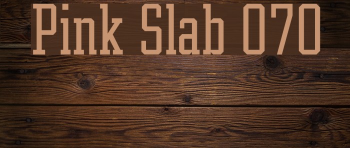 Pink Slab 070 Font examples