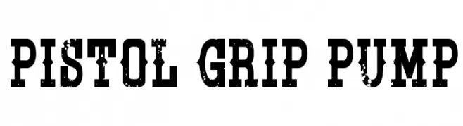 Pistol Grip Pump  Descarca Fonturi Gratis