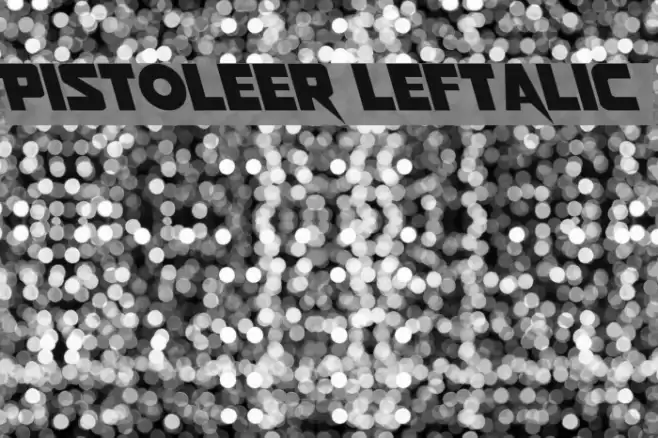 Pistoleer Leftalic Font examples