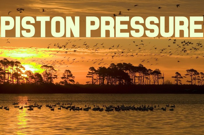 Piston Pressure Font examples