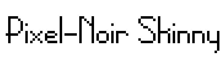 Pixel-Noir Skinny  Frei Schriftart Herunterladen