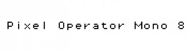 Pixel Operator Mono 8  नि: शुल्क फ़ॉन्ट्स डाउनलोड