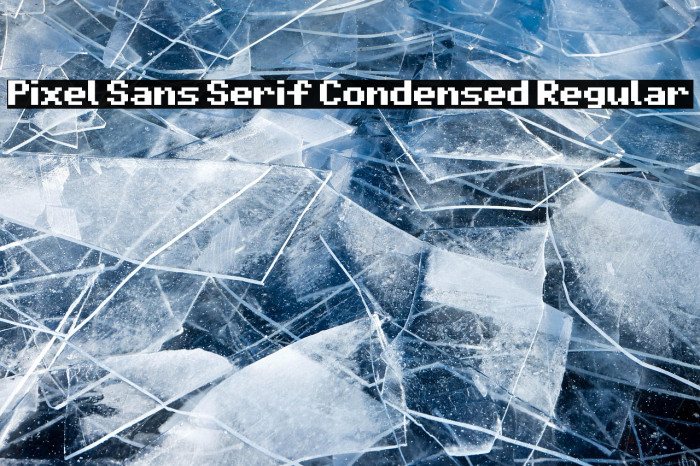 Pixel Sans Serif Condensed Regular Example 2
